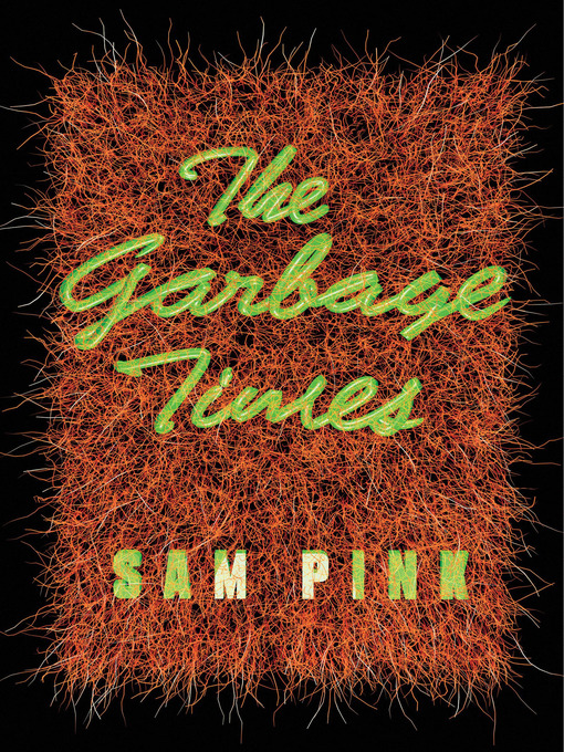Title details for The Garbage Times/White Ibis by Sam Pink - Wait list